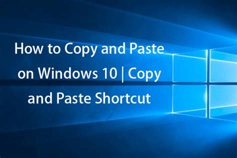 How to Copy and Paste on Windows 10 | Copy and Paste Shortcut - MiniTool