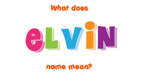 Elvin name - Meaning of Elvin