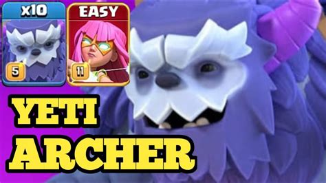 Yeti super archer attack strategy II 10 yeti + 9 super archer best th15 ...