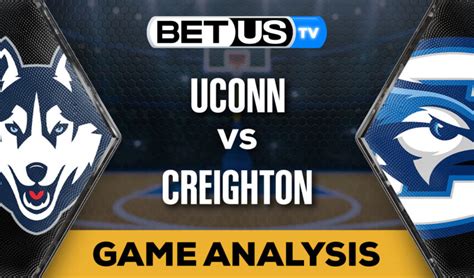 Predictions and Analysis: UConn vs Creighton Feb 20, 2024