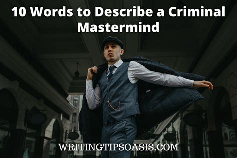 10 Words to Describe a Criminal Mastermind - Writing Tips Oasis - A ...