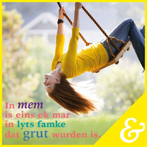 In mem is eins ek mar in lyts famke dat grut wurden is. | Meme, Citaten, Ouderschap