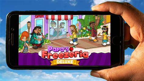 Papa's Freezeria Deluxe Mobile - How to play on an Android or iOS phone? - Games Manuals