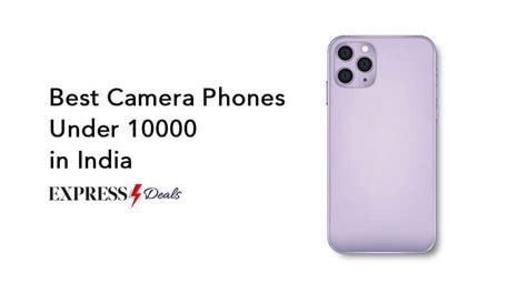 10 Best Camera Phones Under 10000 in India (2024) – Buyer’s Guide