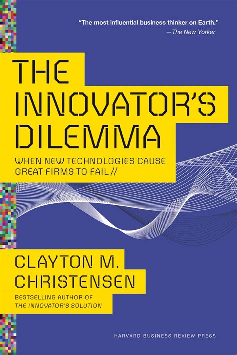 The Innovator's Dilemma by Clayton M. Christensen | Book Review