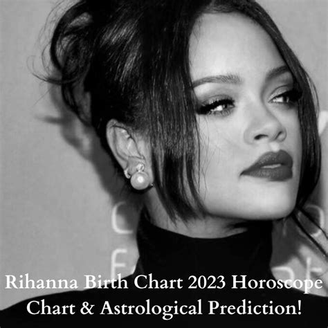 Rihanna Birth Chart 2023 Horoscope Chart & Astrological Prediction ...