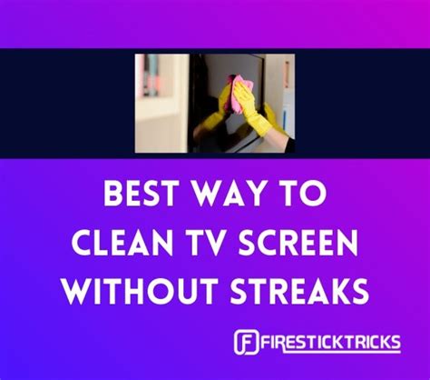 How to Clean TV Screen Without Streaks (Expert's Advice)