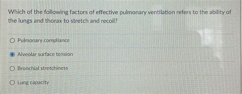 Solved Which of the following factors of effective pulmonary | Chegg.com