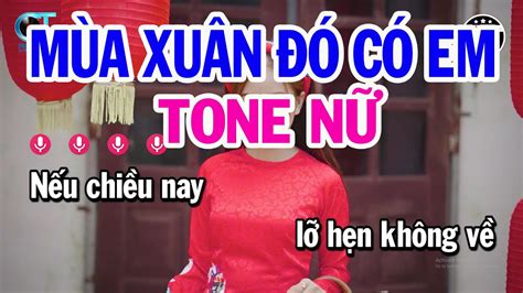 Karaoke Mùa Xuân Đó Có Em Tone Nữ Bm || Nhạc Sống Mới || Karaoke Kim Liễu - YouTube