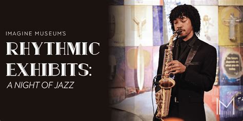 Rhythmic Exhibits: A Night of Jazz at the Imagine Museum - Sarasota ...