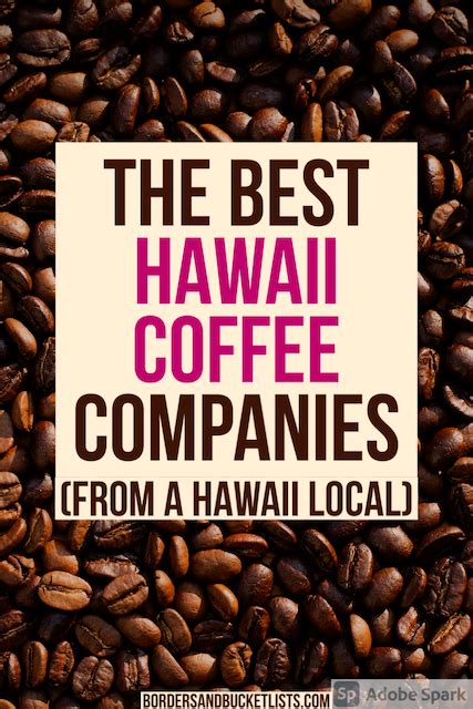 9 BEST Hawaii Coffee Companies (From a Local) | Borders & Bucket Lists in 2021 | Hawaiian coffee ...