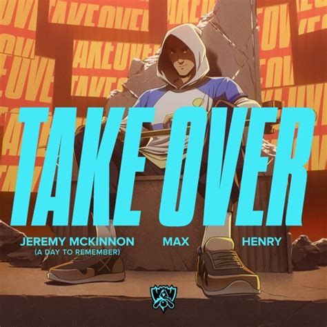 Stream Take Over (ft. Jeremy McKinnon (A Day To Remember), MAX, Henry ...