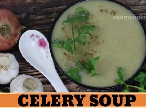 Celery soup recipe | Celery Soup recipe for weight loss - VaamCooking