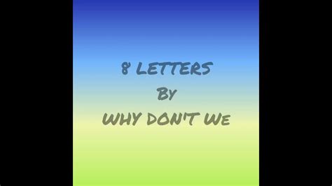 WHY_DON'T_WE - 8_LETTERS_[Lyrics video] - YouTube