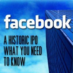 Infographic: Facebooks IPO - What You Need To Know