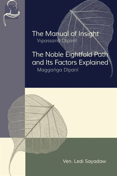 The Manual of Insight & The Noble Eightfold Path and Its Factors Explained | Buddho.org