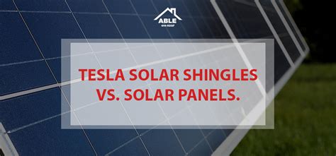 Tesla Solar Shingles vs. Solar Panels - Able Roof