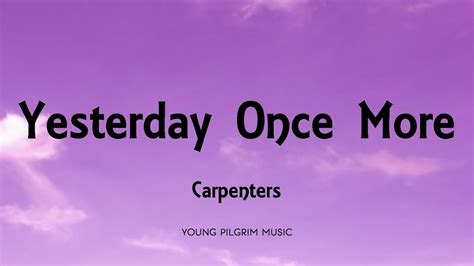 Yesterday Once More Lyrics - Yesterday Once More chords by Carpenters (Melody Line ...