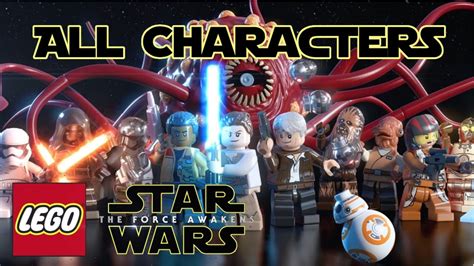 Lego Star Wars The Force Awakens - All Playable Characters (ALL ...