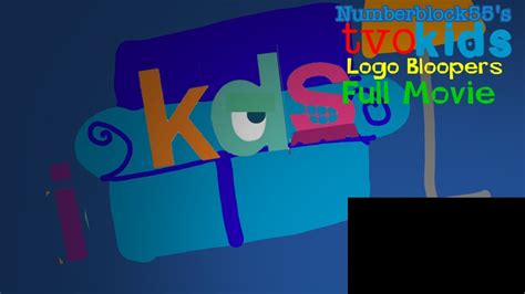 Numberblock55's TVOKids Logo Bloopers (Full Movie) - YouTube