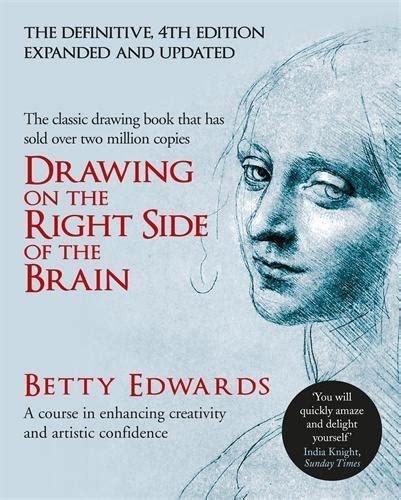 Drawing on the Right Side of the Brain by Betty Edwards | Waterstones