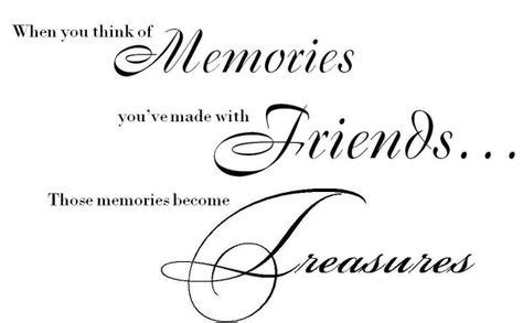 When You Think Of Memories | Memories with friends quotes, Memories quotes, Friendship quotes