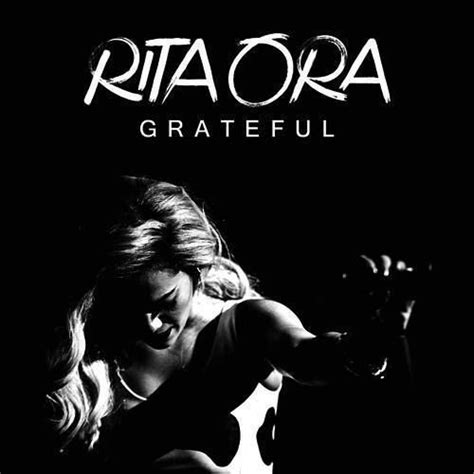 Grateful | Grateful, Rita ora, Songs