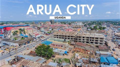 Arua City In 2023 Aerial View - YouTube