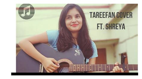 TAREEFAN Cover(Reprise-LISA MISHRA) ft Shreya - YouTube