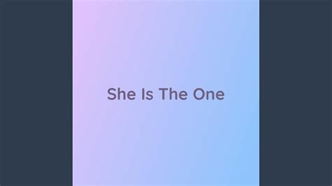 She Is The One - YouTube