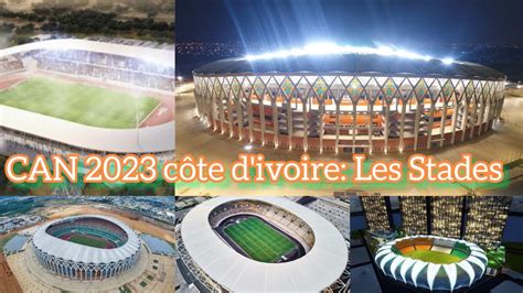 Les Stades De La Can 2023 En Cote D Ivoire - Image to u