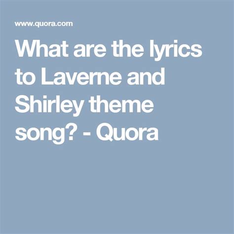 What are the lyrics to Laverne and Shirley theme song? - Quora | Start ...