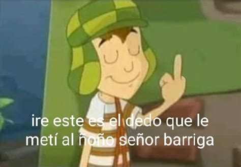 El Chavo - Meme subido por DiegoElDiego2801 :) Memedroid