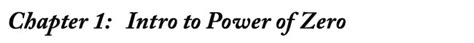 Chapter 1 intro to power of zero - zero = abundance