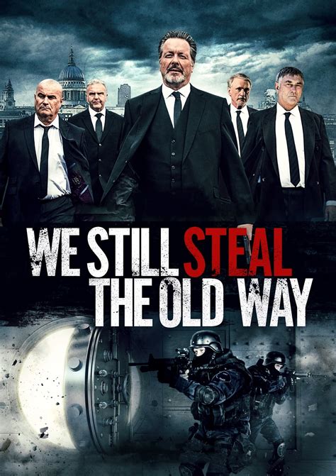 We Still Steal the Old Way (2017) - Posters — The Movie Database (TMDB)