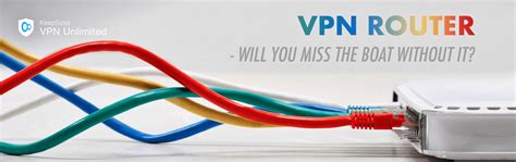 Do You Need A VPN Router: Pros And Cons - VPN Unlimited