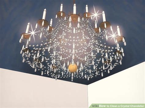 3 Ways to Clean a Crystal Chandelier - wikiHow