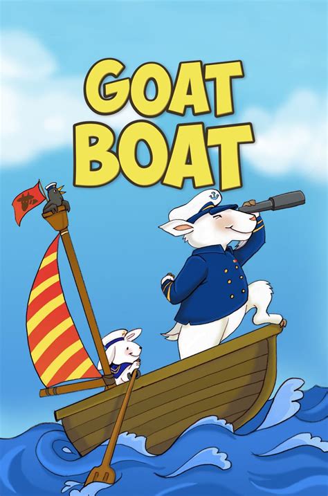 Have you even seen a goat sail a boat? Young readers will love this ...