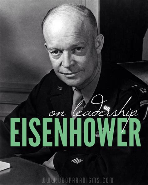 Dwight D. Eisenhower on Leadership [Quotes] - DuoParadigms Public ...