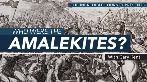 Who Were The Amalekites?