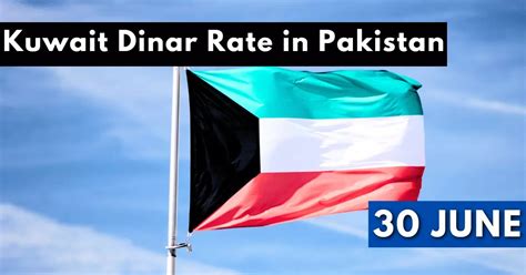 KWD to PKR - Kuwait Dinar Rate in Pakistan 30 June 2023