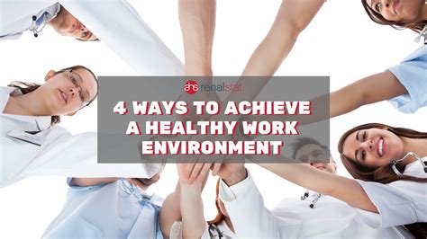 4 Ways To Achieve A Healthy Work Environment - AHS RenalStat