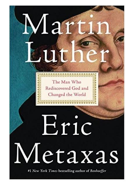 Best Books for Men: Martin Luther biography by Eric Metaxas to be released later this year