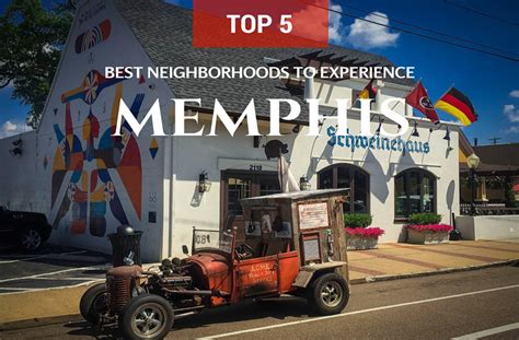 Top 5 Memphis Neighborhoods You Need to Know About