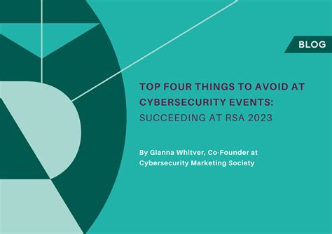 Top Four Things to Avoid at Cybersecurity Events: Succeeding at RSA 2023 - Code Red