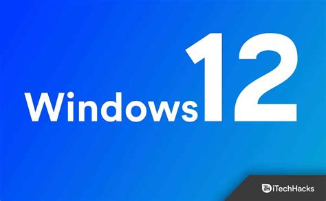 Windows 12 Iso Download Release Date Requirements Installation | itechhacks