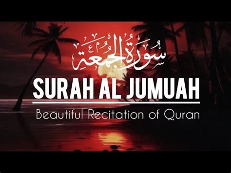 surah jumuah | Recitation Of Surah Al-Jumu'ah | by Hafiz md alim 💓 القران الكريم تلاوة 💓 ...