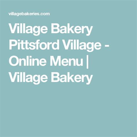 Village Bakery Pittsford Village - Online Menu | Village Bakery | Bakery, Deli cafe, Pittsford