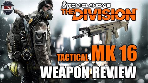 TACTICAL MK 16 Assault Rifle Weapon Review - Tom Clancy's The Division Full Game Release - YouTube