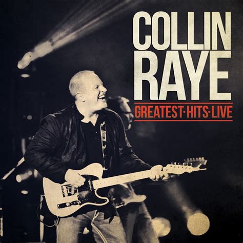 ‎Greatest Hits Live by Collin Raye on Apple Music